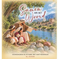 Samen om het Woord, Gezinsdagboek bij de Bijbel met kanttekeningen, MJ Ruissen